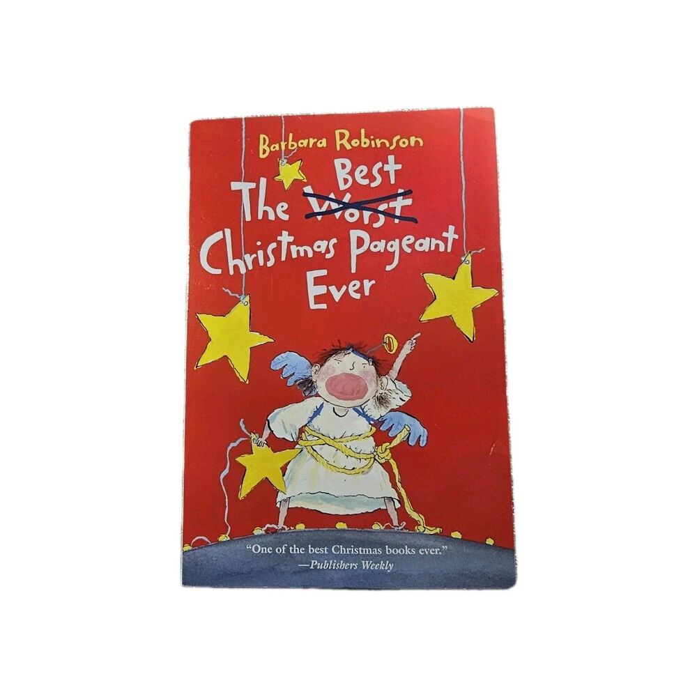 The Best Christmas Pageant Ever: A Christmas Holiday Book for Kids The Best Ever